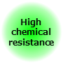 High chemical resistance